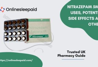 Nitrazepam 5mg: Uses, Potential Side Effects and Others